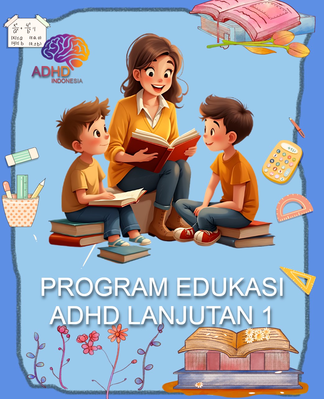 Program ADHD Indonesia Kota Cilegon Edukasi Lanjutan Tahap 1 untuk Orang Tua