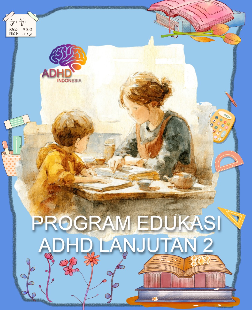 Program ADHD Indonesia Kota Cilegon Edukasi Lanjutan Tahap 2 untuk Orang Tua